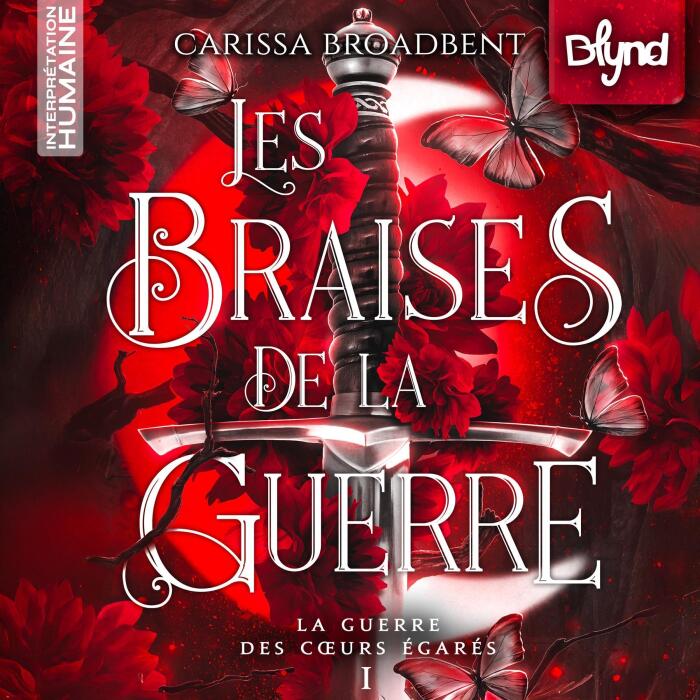Les Braises de la Guerre: La Guerre des Coeurs Égarés, Vol. 1