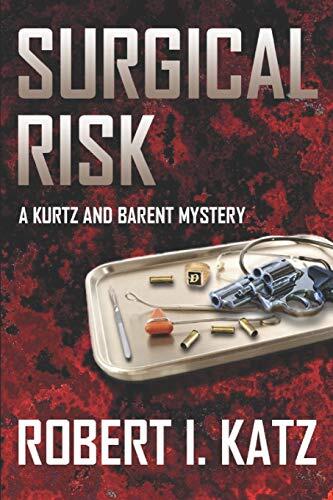 Surgical Risk: A Kurtz and Barent Mystery