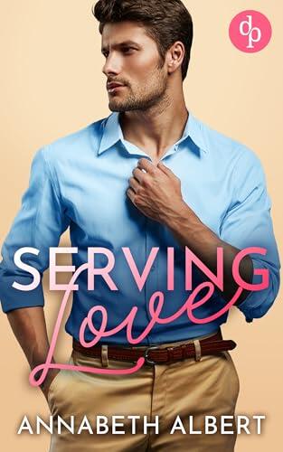 Serving Love | Eine spicy Enemies to Lovers MM Romance: Es sollte nur ein leidenschaftlicher Sommer werden – und jetzt träume ich nur von dir! (Rainbow Cove Lovestories 1)