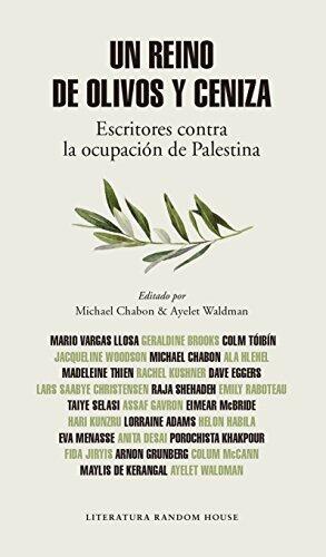 Un Reino de Olivos y Ceniza: Escritores Contra la Ocupación de Palestina