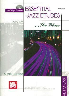 Mel Bay Essential Jazz Etudes... The Blues for Alto Sax