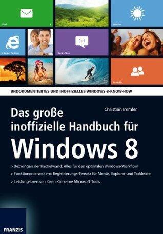 Das große inoffizielle Windows 8 Handbuch