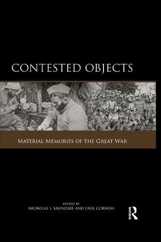 Contested Objects: Material Memories of the Great War