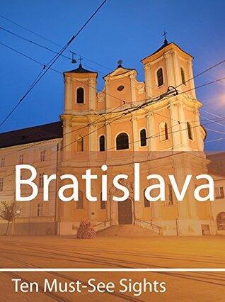 Ten Must-See Sights: Bratislava
