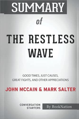 Summary of The Restless Wave: Good Times, Just Causes, Great Fights, and Other Appreciations
