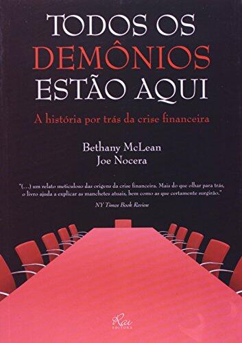 Todos os Demonios Estao Aqui: A Historia por Tras da Crise Financeira