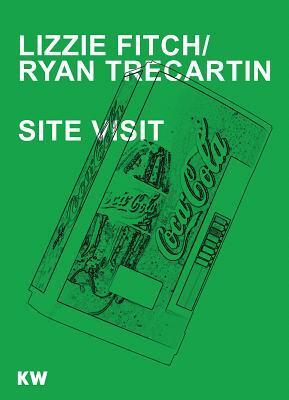 Lizze Fitch / Ryan Trecartin: Site Visit