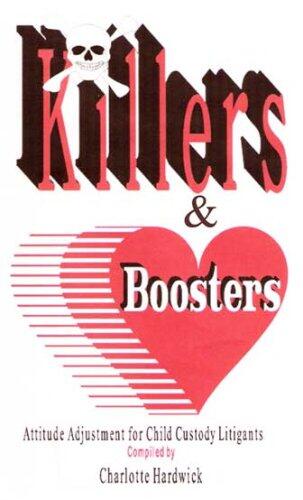 Killers & Boosters for Child Custody Cases: