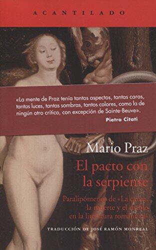 El Pacto con la Serpiente: Paralipómenos de "La Carne, la Muerte y el Diablo en la Literatura Romántica"