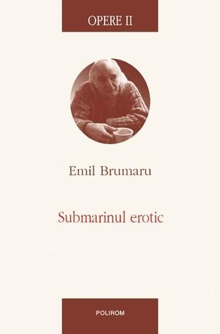 Opere II. Submarinul erotic
