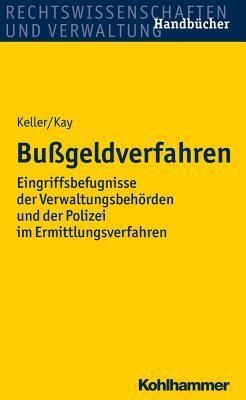 Bussgeldverfahren: Eingriffsbefugnisse der Verfolgungsbehörden im Ermittlungsverfahren