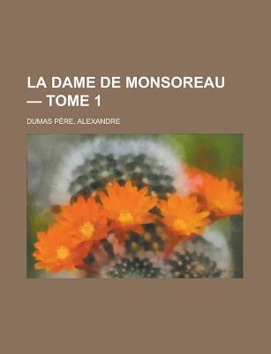La Dame de Monsoreau - Tome 1.