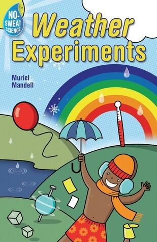 No-Sweat Science®: Weather Experiments