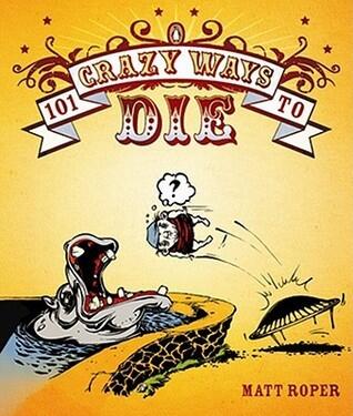 101 Crazy Ways to Die