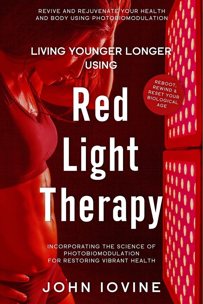 Red Light Therapy: Improving Your Health and Body Using Photobiomodulation