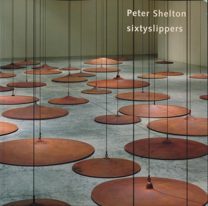 Peter Shelton: Sixty Slippers