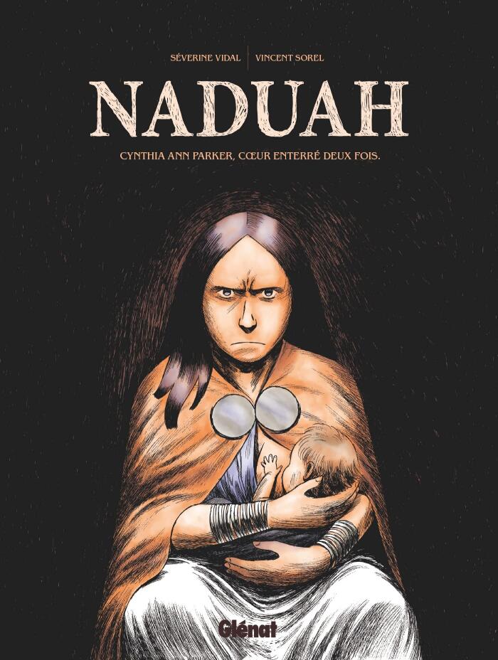 Naduah - Cynthia Ann Parker, coeur enterré deux fois