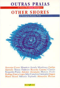 Outras praias: 13 poetas brasileiros emergentes = Other shores : 13 emerging Brazilian poets