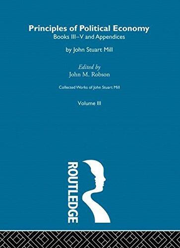 Collected Works of John Stuart Mill (Volume B): Principles of Political Economy