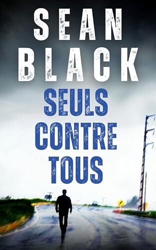 Seuls contre tous (Une aventure de Ryan Lock t. 7)
