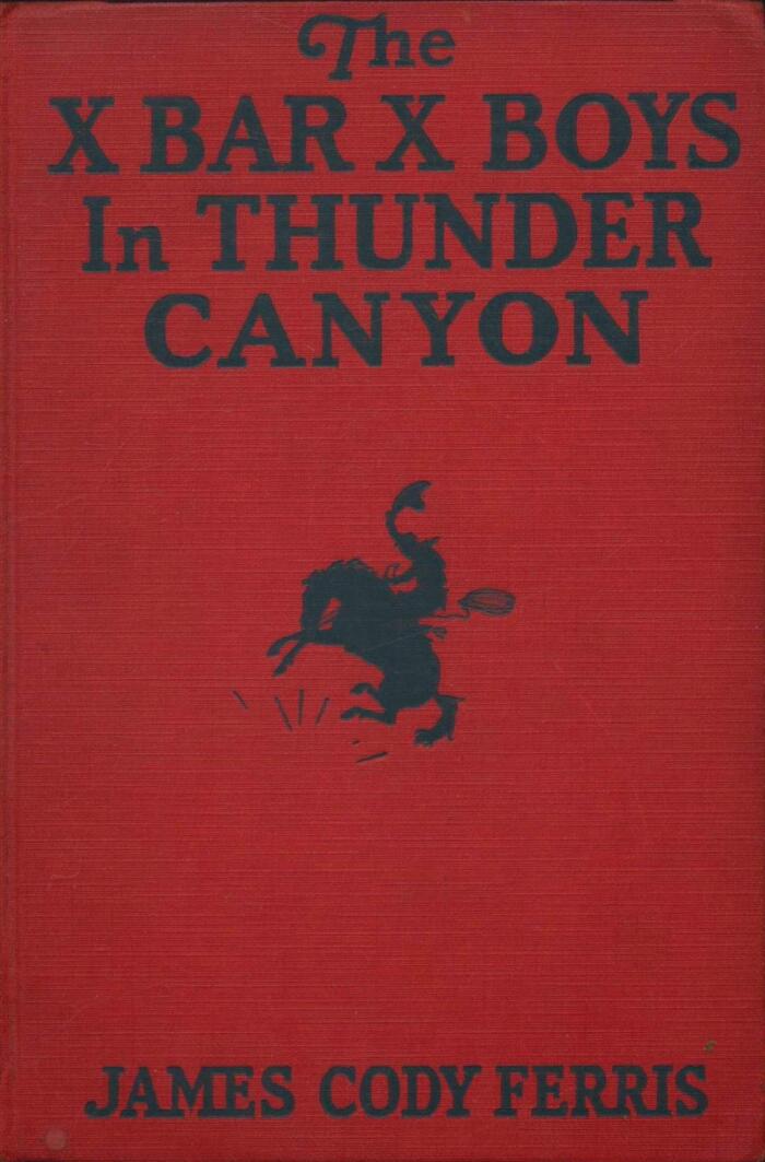 The X Bar X Boys in Thunder Canyon