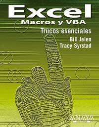Excel, Macros Y VBA (VBA and Macros for Microsoft Excel: Trucos Esenciales Essential Tricks)