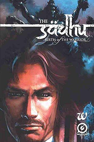 The Sadhu: The Birth Of The Warrior