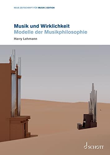 Musik und Wirklichkeit (Edition Neue Zeitschrift für Musik)