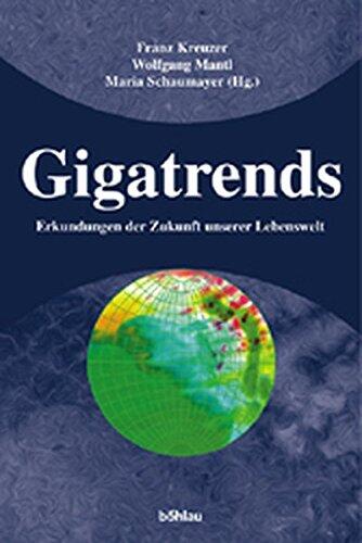 Gigatrends: Erkundungen Der Zukunft Unserer Lebenswelt (Studien Zu Politik Und Verwaltung)