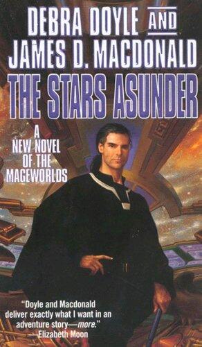 The Stars Asunder: A New Novel of the Mageworlds