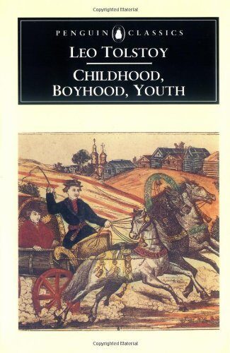 Childhood, Boyhood, Youth. Detstvo. Otrochestvo. Yunost'