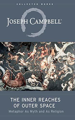The Inner Reaches of Outer Space: Metaphor as Myth and As Religion