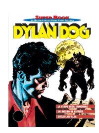 Dylan Dog Super Book n. 30: La stripe degli immortali - Un incubo in soffitta - Duello all'alba
