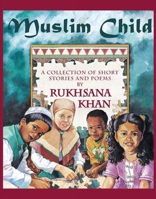 Muslim Child: A Collection of Short Stories and Poems
