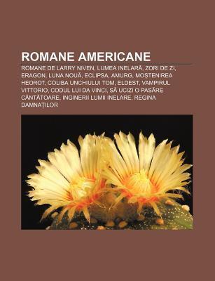 Romane Americane: Romane de Larry Niven, Lumea Inelar, Zori de Zi, Eragon, Luna Nou, Eclipsa, Amurg, Mo Tenirea Heorot, Coliba Unchiului Tom