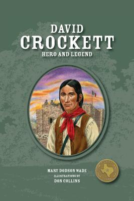 David Crockett: Hero and Legend