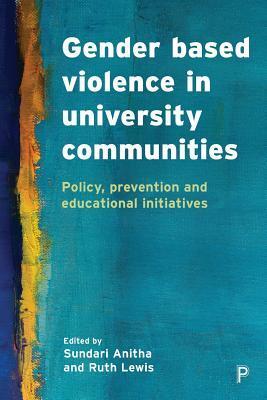 Gender Based Violence in University Communities: Policy, Prevention and Educational Initiatives