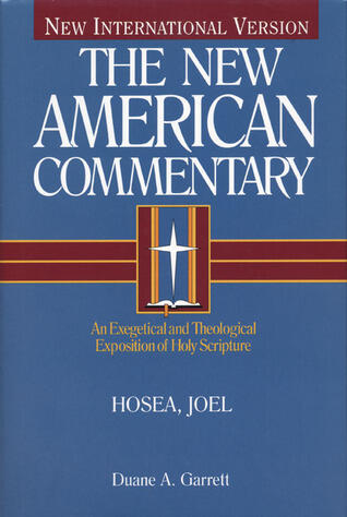 Hosea, Joel: An Exegetical and Theological Exposition of Holy Scripture