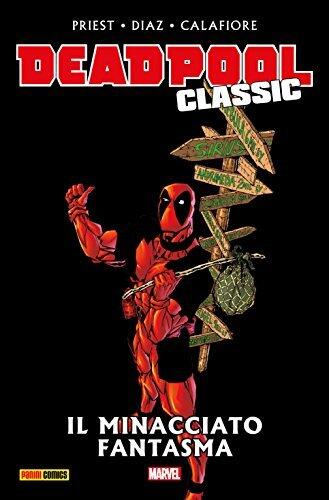 Deadpool Classic 10: Il minacciato fantasma