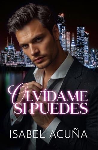 Olvídame si puedes: Romance contemporáneo. Reencuentro. Enemigos y amantes.