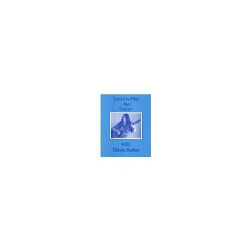 Learn to Play the Guitar: Bk. 1