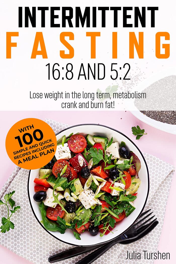 Intermittent Fasting 16: 8 and 5: 2