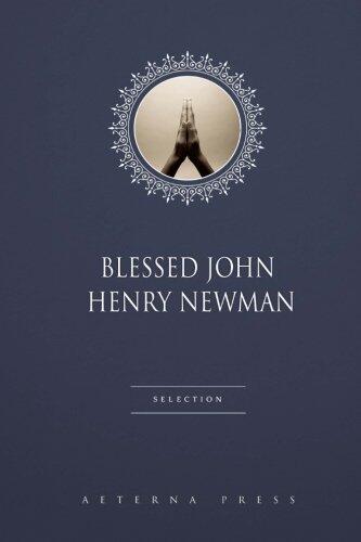 Blessed John Henry Newman Selection: 3 Books