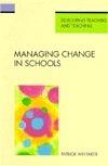 Managing Change in Schools
