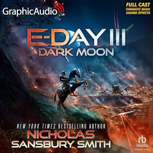 Dark Moon [Dramatized Adaptation]: E-Day Trilogy 3