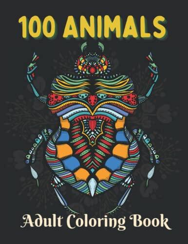 100 Animal Adult Coloring Book: Adult Coloring Book with Animal Designs