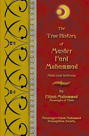 The True History Of Master Fard Muhammad - Allah In Person