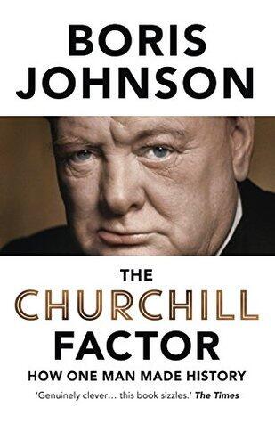 Churchill Factor How One Man Made History