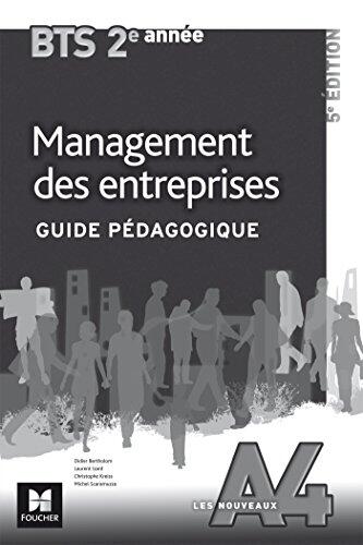 Les Nouveaux A4 - MANAGEMENT DES ENTREPRISES - BTS 2e année - Guide pédagogique