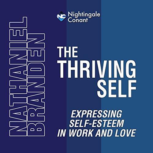 Thriving Self: Expressing self-esteem in work and love
